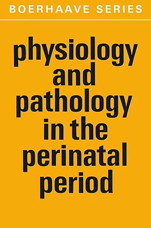 Bild des Verk�ufers f�r Physiology and Pathology in the Perinatal Period zum Verkauf von preigu