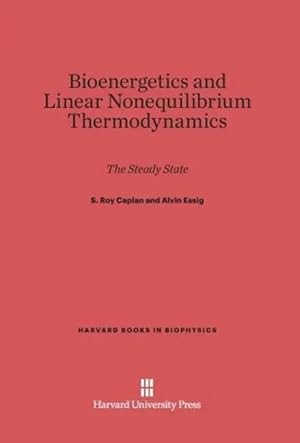 Seller image for Bioenergetics and Linear Nonequilibrium Thermodynamics | The Steady State for sale by preigu