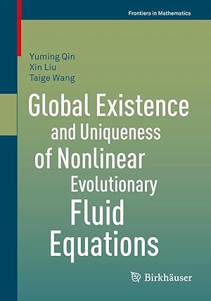 Bild des Verk�ufers f�r Global Existence and Uniqueness of Nonlinear Evolutionary Fluid Equations zum Verkauf von preigu