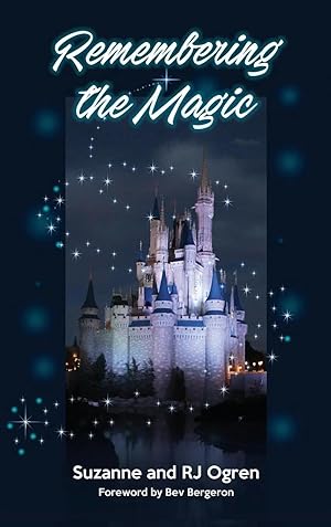 Imagen del vendedor de Remembering the Magic | More Stories of Our Walt Disney World Careers a la venta por preigu