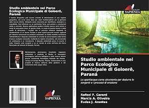 Immagine del venditore per Studio ambientale nel Parco Ecologico Municipale di Goioer�, Paran� | Lo spartiacque come strumento per dedurre le sorgenti e i processi di erosione venduto da preigu
