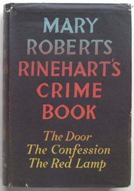 Mary Roberts Rinehartís crime book: The door: The confesson: The red lamp.