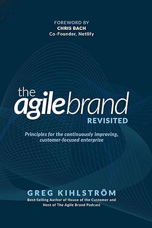 Bild des Verk�ufers f�r The Agile Brand Revisited | Principles for the continuously improving, customer-focused enterprise zum Verkauf von preigu