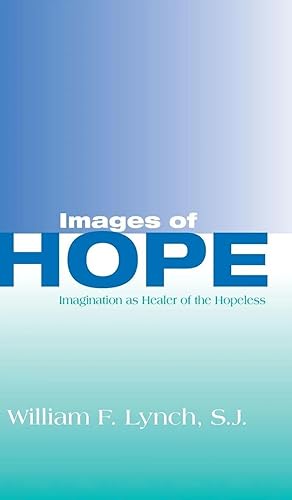 Immagine del venditore per Images of Hope | Imagination as Healer of the Hopeless venduto da preigu
