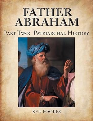 Immagine del venditore per FATHER ABRAHAM Part II | Patriarchal History venduto da preigu