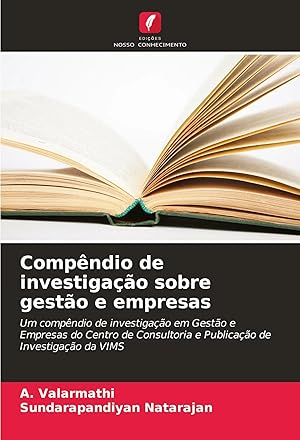 Imagen del vendedor de Comp�ndio de investiga��o sobre gest�o e empresas | Um comp�ndio de investiga��o em Gest�o e Empresas do Centro de Consultoria e Publica��o de Investiga��o da VIMS a la venta por preigu