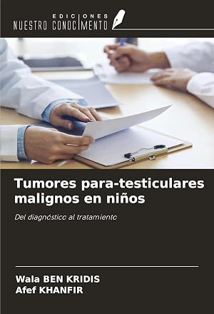 Bild des Verk�ufers f�r Tumores para-testiculares malignos en ni�os | Del diagn�stico al tratamiento zum Verkauf von preigu