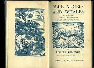 Seller image for Blue Angels and Whales: A Record of Personal Experiences Below and Above the Water for sale by Little Stour Books PBFA Member