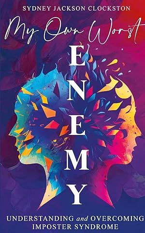 Seller image for My Own Worst Enemy | Understanding and Overcoming Imposter Syndrome for sale by preigu