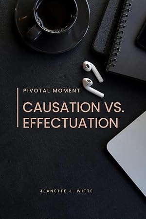 Imagen del vendedor de Pivotal moment | Causation vs. effectuation a la venta por preigu