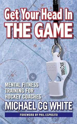 Imagen del vendedor de Get Your Head In The Game | Mental Fitness Training for Hockey Coaches a la venta por preigu