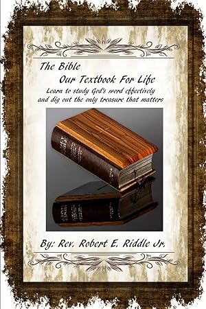 Bild des Verk�ufers f�r The Bible Our Textbook For Life zum Verkauf von preigu