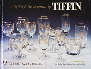 Imagen del vendedor de '40s, '50s, & '60s Stemware by Tiffin (A Schiffer Book for Collectors) a la venta por ICTBooks