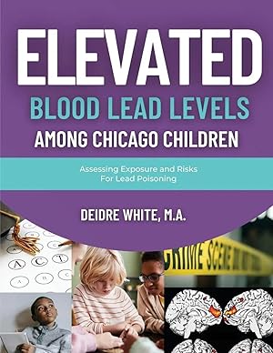 Imagen del vendedor de Elevated Blood Levels Among Chicago Children | Assessing Exposure and Risks for Lead Poisoning a la venta por preigu
