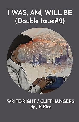 Immagine del venditore per I WAS, AM, WILL BE (Double Issue#2) | Write-Right / Cliffhangers venduto da preigu