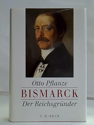Bild des Verk�ufers f�r Bismarck. Der Reichsgr�nder zum Verkauf von Celler Versandantiquariat