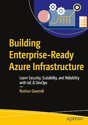 Immagine del venditore per Building Enterprise-Ready Azure Infrastructure | Learn Security, Scalability, and Reliability with IaC & DevOps venduto da preigu