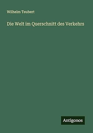 Seller image for Die Welt im Querschnitt des Verkehrs for sale by preigu