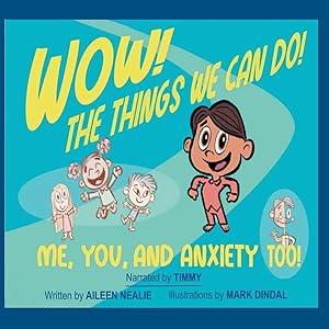 Seller image for Wow! The Things We Can Do! Me, You and Anxiety Too! for sale by preigu