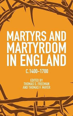 Imagen del vendedor de Martyrs and Martyrdom in England, C.1400-1700 a la venta por preigu