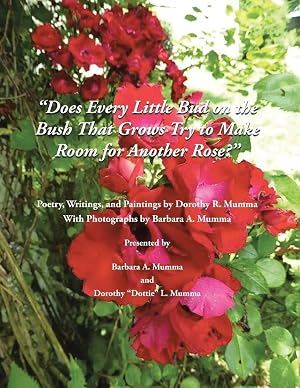 Imagen del vendedor de Does Every Little Bud on the Bush That Grows Try to Make Room for Another Rose? a la venta por preigu