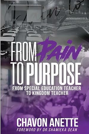 Imagen del vendedor de From Pain to Purpose | From Special Education Teacher to Kingdom Teacher a la venta por preigu