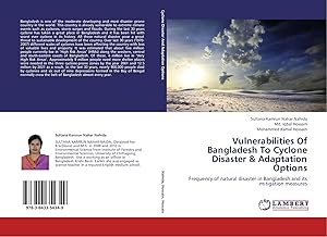 Imagen del vendedor de Vulnerabilities Of Bangladesh To Cyclone Disaster & Adaptation Options | Frequency of natural disaster in Bangladesh and its mitigation measures a la venta por preigu