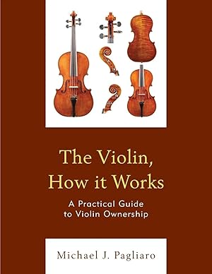 Immagine del venditore per Violin, How it Works | A Practical Guide to Violin Ownership venduto da preigu