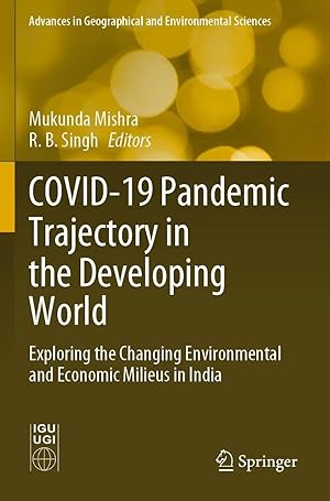 Imagen del vendedor de COVID-19 Pandemic Trajectory in the Developing World | Exploring the Changing Environmental and Economic Milieus in India a la venta por preigu