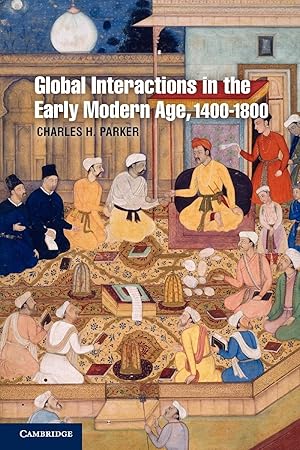 Seller image for Global Interactions in the Early Modern Age, 1400�"1800 (Cambridge Essential Histories) for sale by Zoom Books East