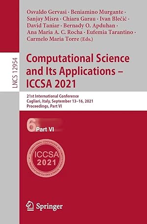 Bild des Verk�ufers f�r Computational Science and Its Applications - ICCSA 2021 | 21st International Conference, Cagliari, Italy, September 13-16, 2021, Proceedings, Part VI zum Verkauf von preigu