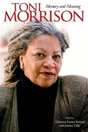 Seller image for Toni Morrison : Memory and Meaning for sale by GreatBookPricesUK