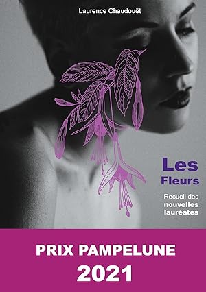 Seller image for Les fleurs | Laur�ate du Prix Pampelune 2021 for sale by preigu