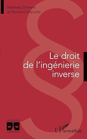 Seller image for Le droit de l'ing�nierie inverse for sale by preigu