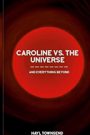 Immagine del venditore per Caroline VS. the Universe (and Everything Beyond) venduto da preigu