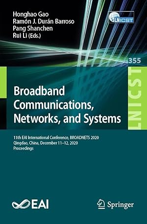 Immagine del venditore per Broadband Communications, Networks, and Systems | 11th EAI International Conference, BROADNETS 2020, Qingdao, China, December 11-12, 2020, Proceedings venduto da preigu