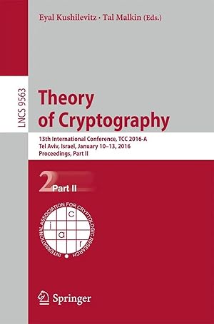 Imagen del vendedor de Theory of Cryptography | 13th International Conference, TCC 2016-A, Tel Aviv, Israel, January 10-13, 2016, Proceedings, Part II a la venta por preigu