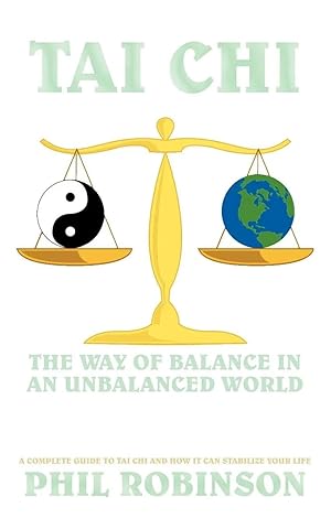Immagine del venditore per Tai Chi | The Way Of Balance In An Unbalanced World: A Complete Guide To Tai Chi And How It Can Stabilize You Life venduto da preigu