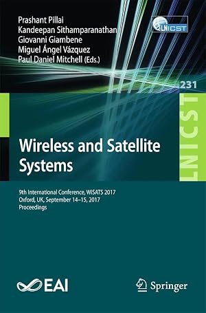 Seller image for Wireless and Satellite Systems | 9th International Conference, WiSATS 2017, Oxford, UK, September 14-15, 2017, Proceedings for sale by preigu