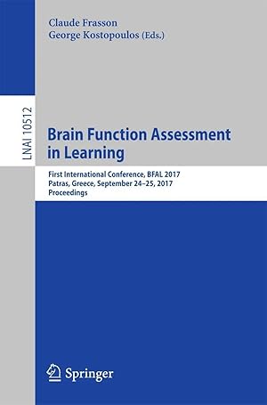 Imagen del vendedor de Brain Function Assessment in Learning | First International Conference, BFAL 2017, Patras, Greece, September 24-25, 2017, Proceedings a la venta por preigu