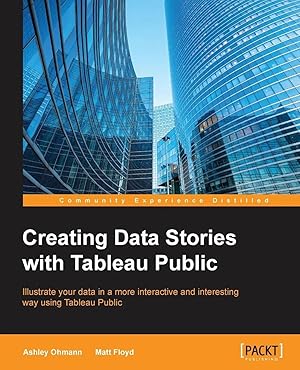 Bild des Verk�ufers f�r Creating Data Stories with Tableau Public zum Verkauf von preigu