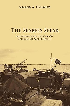 Immagine del venditore per The Seabees Speak | Interviews with the Can Do Veterans of World War II venduto da preigu