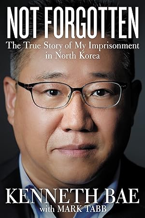 Immagine del venditore per Not Forgotten: The True Story of My Imprisonment in North Korea venduto da Zoom Books East