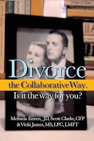 Immagine del venditore per Divorce the Collaborative Way. Is It the Way for You? venduto da preigu