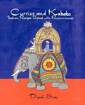 Imagen del vendedor de Curries and Kababs | Indian Recipes Spiced with Reminiscences a la venta por preigu