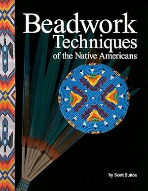 Seller image for Beadwork Techniques of the Native Americans (Paperback or Softback) for sale by BargainBookStores