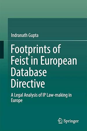 Imagen del vendedor de Footprints of Feist in European Database Directive | A Legal Analysis of IP Law-making in Europe a la venta por preigu