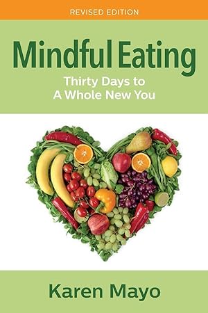 Seller image for Mindful Eating: Thirty Days to A Whole New You for sale by Greenworld Books