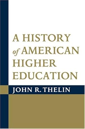 Imagen del vendedor de A History of American Higher Education a la venta por Greenworld Books