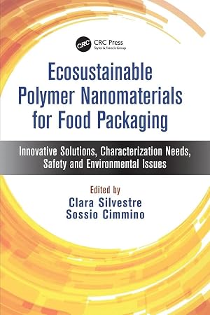 Immagine del venditore per Ecosustainable Polymer Nanomaterials for Food Packaging | Innovative Solutions, Characterization Needs, Safety and Environmental Issues venduto da preigu